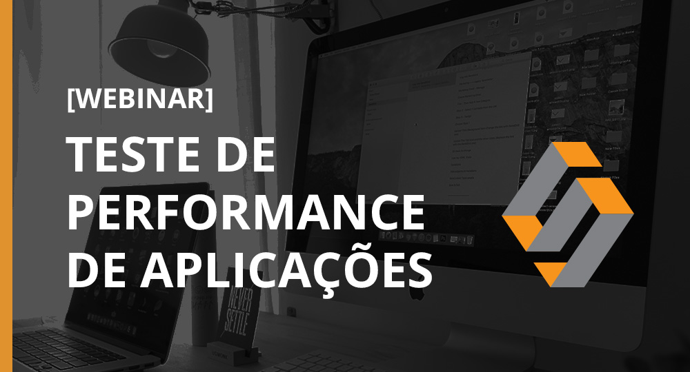 [Webinar] Teste de performance de aplicações - Softwall